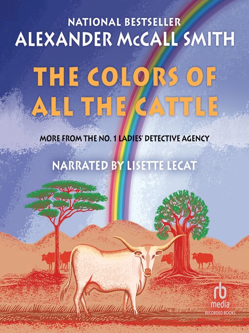 Title details for The Colors of All the Cattle by Alexander McCall Smith - Available